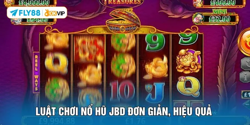 Luật chơi nổ hũ JBD đơn giản, hiệu quả